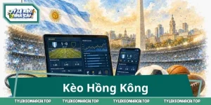 Kèo Hồng Kông - Giải Mã Cách Chơi & Tính Thưởng Dễ Hiểu Nhất